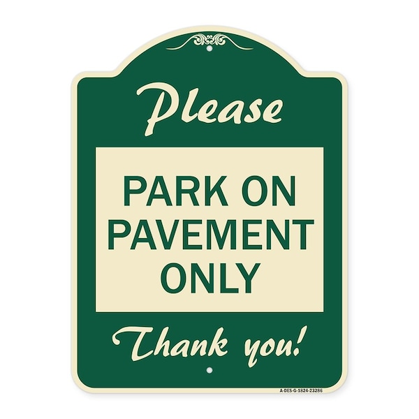Signmission Please Park on Pavement Thank You Heavy-Gauge Aluminum Architectural Sign, 24" x 18", G-1824-23286 A-DES-G-1824-23286 - main